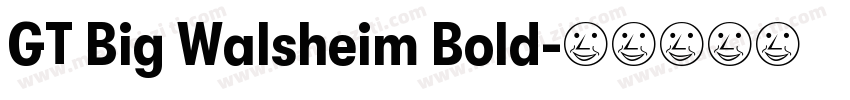 GT Big Walsheim Bold字体转换